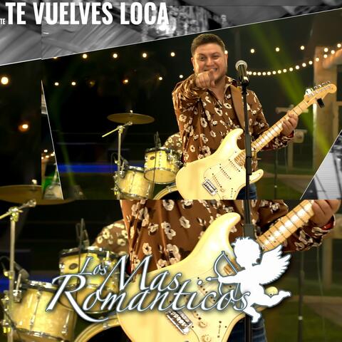 TE VUELVES LOCA
