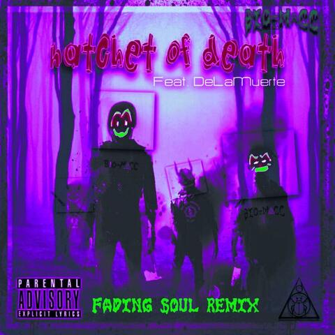 Hatchet of Death (feat. De La Muerte) [Fading Soul Remix]