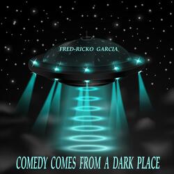Comedy Comes From A Dark Place