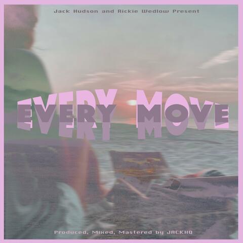 EVERY MOVE (feat. Rickie Wedlow)