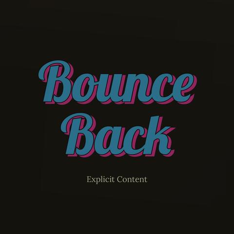 Bounce Back (feat. Nicofasho, DQ & Hungerforcebeats)