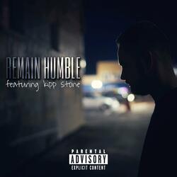 Remain Humble (feat. Kipp Stone)