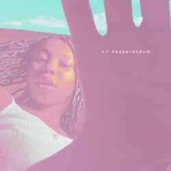 nil desperandum (do not despair) (feat. Jelani Imani)