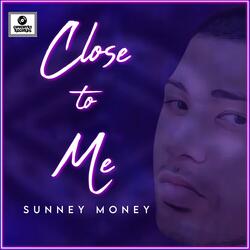 Close To Me