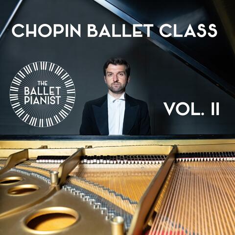 Chopin Ballet Class, Vol. 2