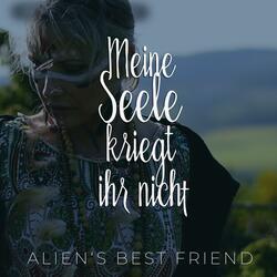MEINE SEELE KRIEGT IHR NICHT