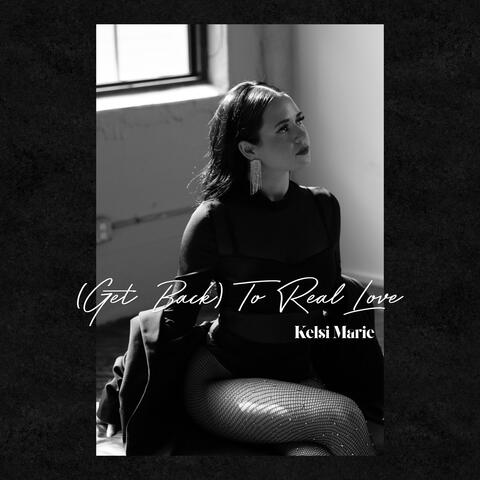 (Get Back) To Real Love