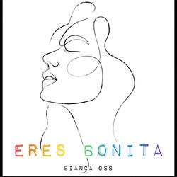 Eres Bonita