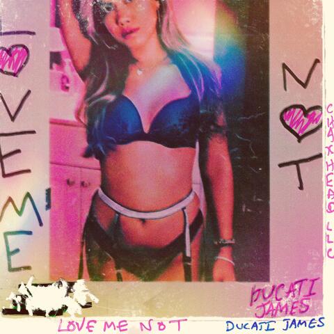 Love Me Not