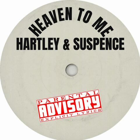 Heaven To Me (feat. Hartley)