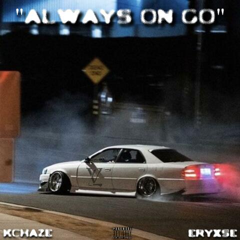 ALWAYS ON GO (feat. Eryxse)