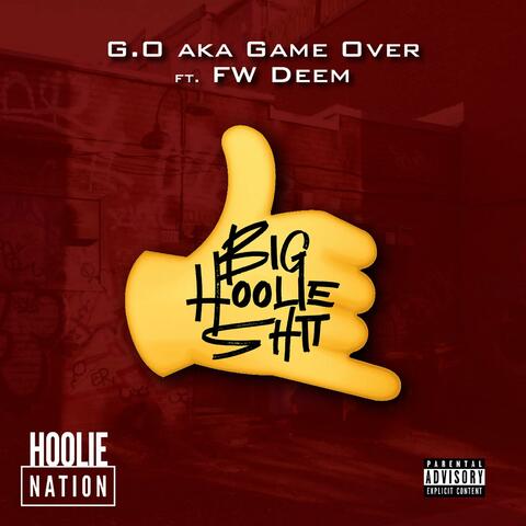 Big Hoolie Shit (feat. FW Deem)