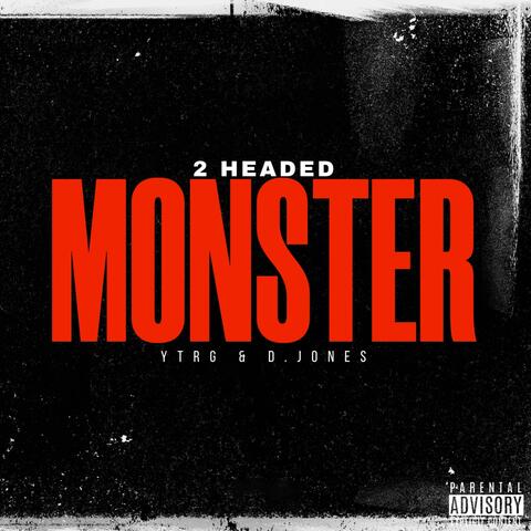 2 Headed Monster (feat. D. Jones)