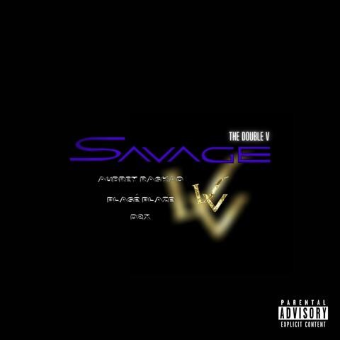 Savage (feat. Aubrey Rashad, Blasé Blaze & D2x)