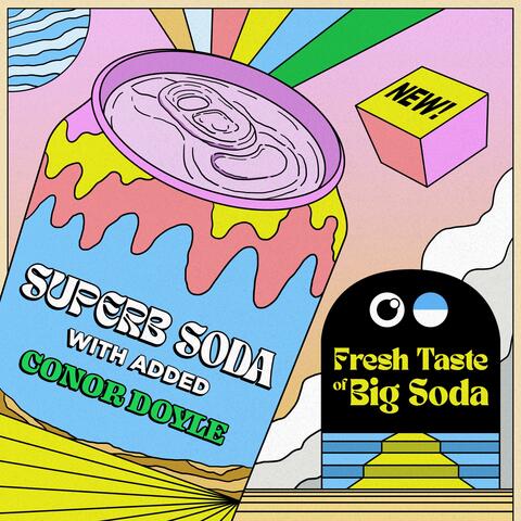 Big Soda (feat. Conor Doyle)