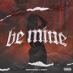 Be Mine jas dhaliwal (feat. Karbon)