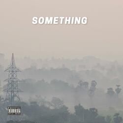 Something
