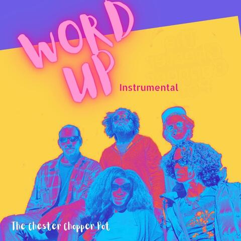 Word Up (don't want to let you know) (Instrumental )