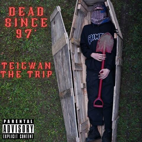 Dead Since 97'