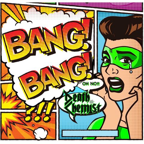 BANG! BANG!