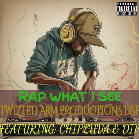 Rap What I See (feat. DIP) [DSP Remix]