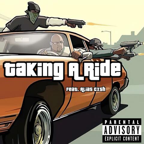 Taking A Ride (feat. Alias Cxsh)