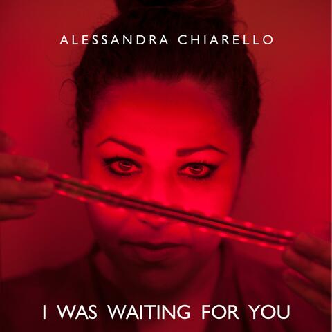 I Was Waiting for You