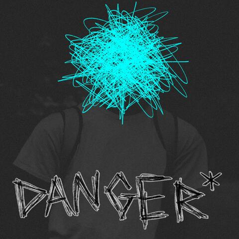 DANGER*
