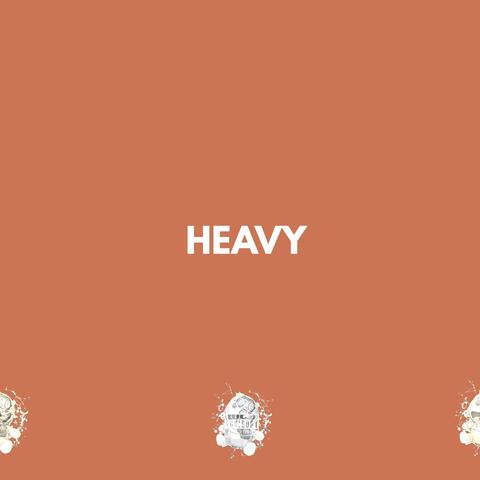HEAVY