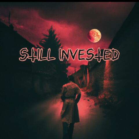 Still Invested