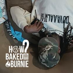 How Baked is Burnie