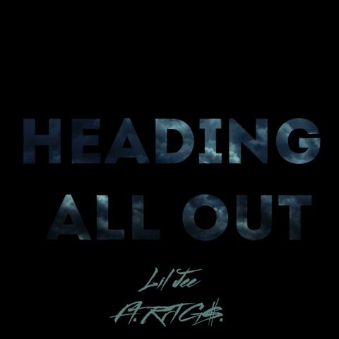 Heading All Out (feat. RrTG$.)