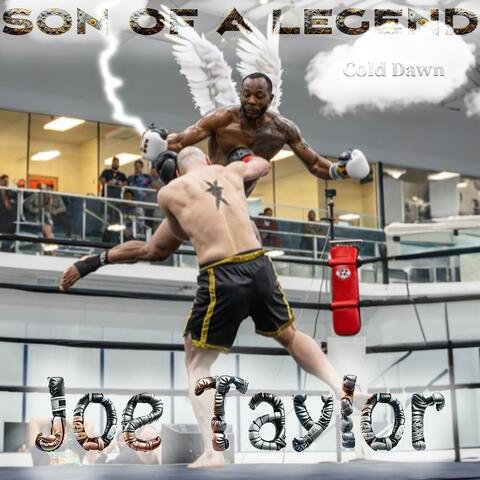 Son of a Legend Joe Taylor