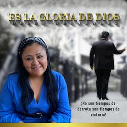 ES LA GLORIA DE DIOS