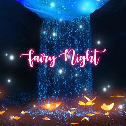 Fairy Night Miracle Attraction | Everything Will Change ❃ 963 Hz ❃ Frequency Of Gods