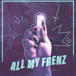 all my frenz (feat. EDC - Primiere)