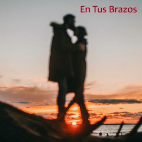 En Tus Brazos