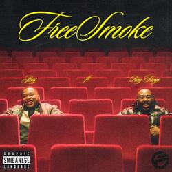 FREE SMOKE (feat. Ray Fuego & KC)