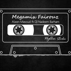 Fairouz Mix/ الين مسعود -فيروزيات مكس (feat. DJ Nadeem Barham)