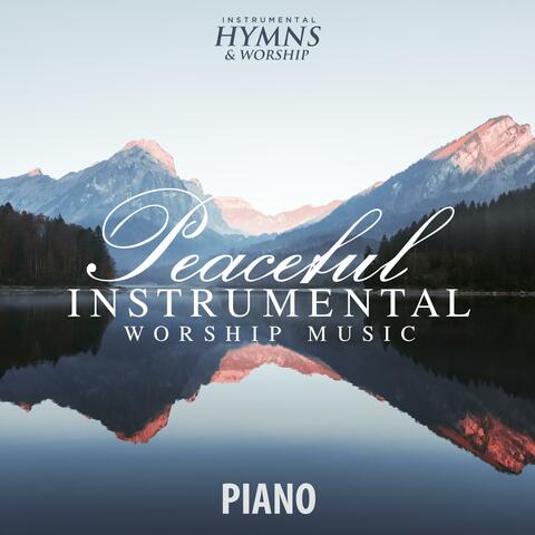 Peaceful Instrumental Worship Music (Piano)