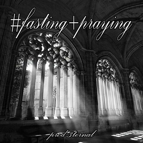 #fasting+praying (feat. Vennisay & Issac Mansfield)