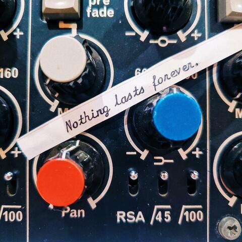 Nothing Lasts Forever