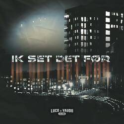 Ik Set Det Før (feat. Vaudii)