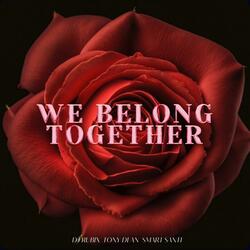 We Belong Together (feat. Tony Dean & Smartsanti)