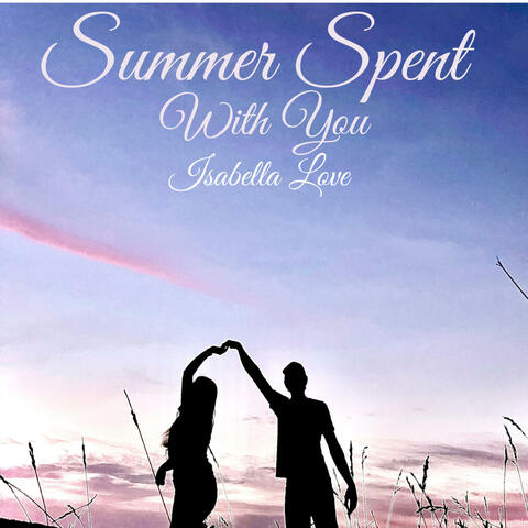 Summer Spent With You