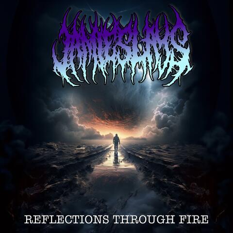 Reflections Through Fire