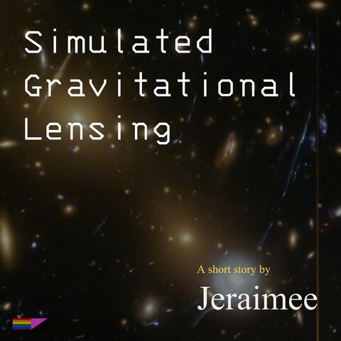 Simulated Gravitational Lensing