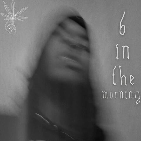 6 in the Morning