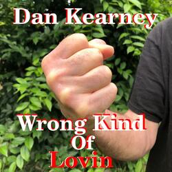 Wrong Kind of Lovin