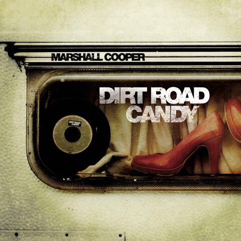 Dirt Road Candy (10th anniversary digital release)